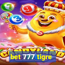 bet 777 tigre